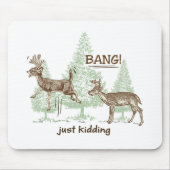 Knall! Ich mach nur Schluss! Funny Junting Mousepad (Vorne)