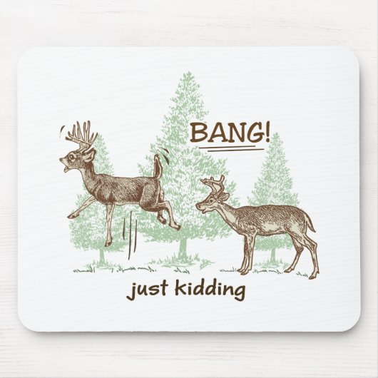 Knall! Ich mach nur Schluss! Funny Junting Mousepad (Vorne)
