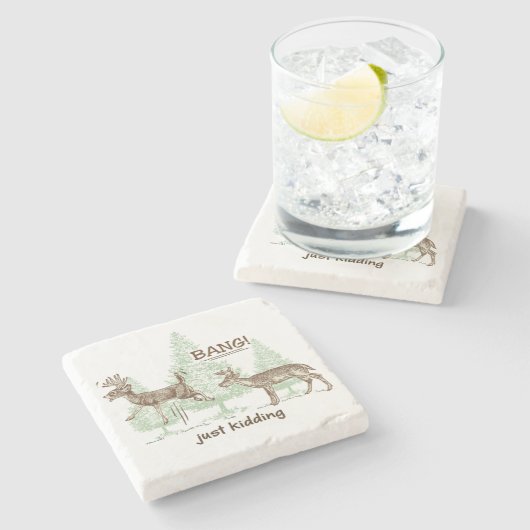 Knall! Ich mach nur Schluss! Jagd Steinuntersetzer (Seitenansicht)