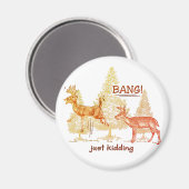 Knall! Ich mach nur Schluss! Jagen Spaß Sepia Magn Magnet (Vorderseite/Rückseite)