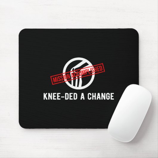 Knee Owner Needed A Change Funny New Knee Replacem Mousepad (Mit Mouse)