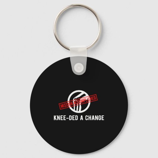 Knee Owner Needed A Change Funny New Knee Replacem Schlüsselanhänger (Vorderseite)