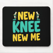 Knee Replacement Recovery New Knee New Me After Su Mousepad (Vorne)