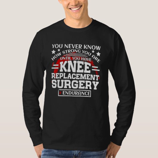 Knee Replacement Surgery Get Well Recovery T-Shirt (Vorderseite)