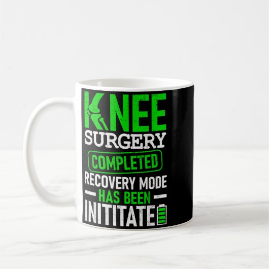 Knee Surgery Completed Recovery Mode Funny Patient Kaffeetasse (Links)