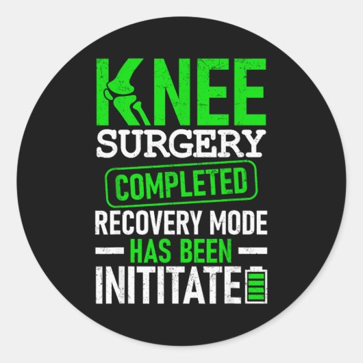 Knee Surgery Completed Recovery Mode Funny Patient Runder Aufkleber (Vorderseite)