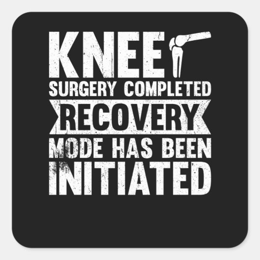 Knee Surgery Completed Recovery Mode Quadratischer Aufkleber (Vorderseite)