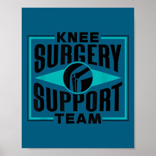 Knee Surgery Suprt Team Patient Knees Recovery Ope Poster (Vorne)