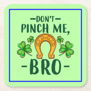 Kneif Mich Nicht, Bro St. Patrick's Day Design-611 Rechteckiger Pappuntersetzer