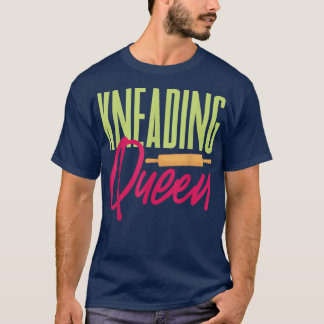 Knetqueen Baker Backwaren Teig T-Shirt