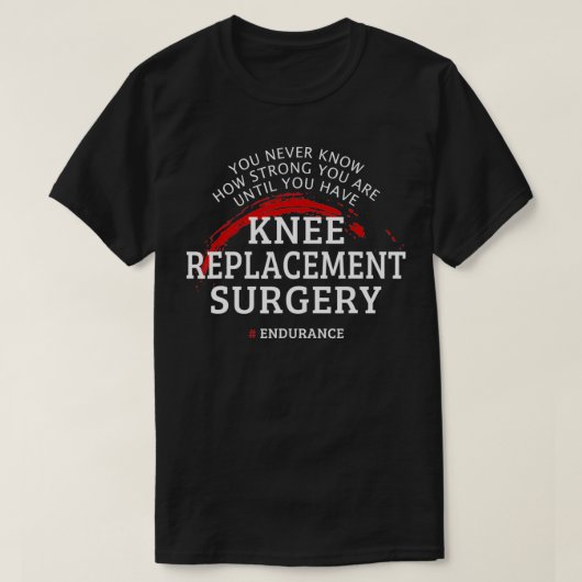 Knie-Ersatz-Operation-Erholung erhalten gute Gesch T-Shirt (Design vorne)