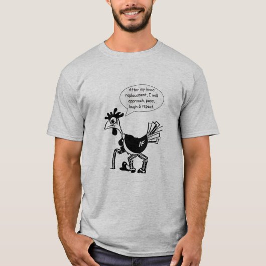 Knie-Ersatz-Operation - Spaß-Zitat T-Shirt (Vorderseite)