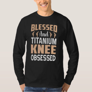 Knie-OP-Überlebender Bionischer Club Titan-Knie-Er T-Shirt