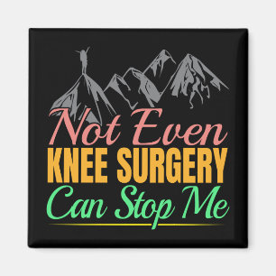 Knie-OP-Wanderzitat - Bergsteiger Magnet