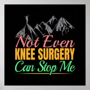 Knie-OP-Wanderzitat - Bergsteiger Poster