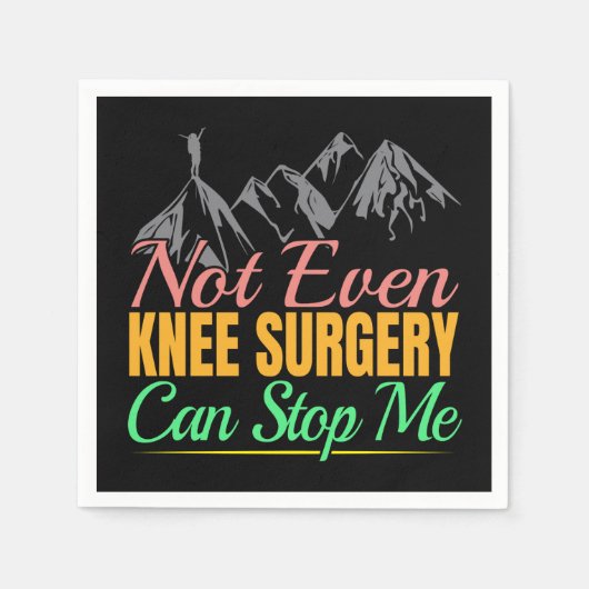 Knie-OP-Wanderzitat - Bergsteiger Serviette (Vorderseite)