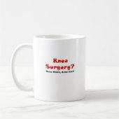 Knie-Operation dort getan dem Kaffeetasse (Links)