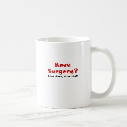 Knie-Operation dort getan dem Kaffeetasse (Rechts)