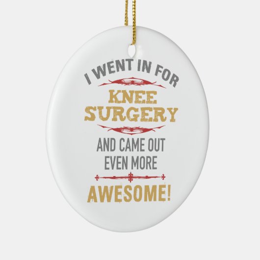 Knie Operation Erholung Spaß Keramik Ornament (Rechts)