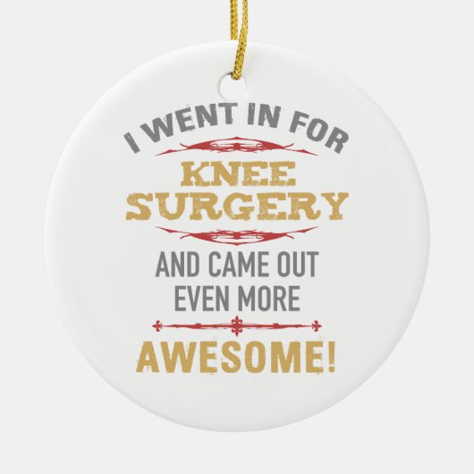 Knie Operation Erholung Spaß Keramik Ornament (Vorne)