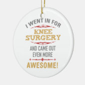 Knie Operation Erholung Spaß Keramik Ornament (Links)