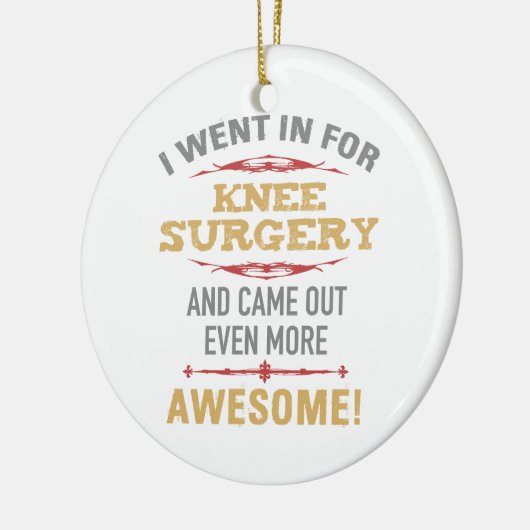 Knie Operation Erholung Spaß Keramik Ornament (Links)