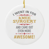 Knie Operation Erholung Spaß Keramik Ornament (Hinten)
