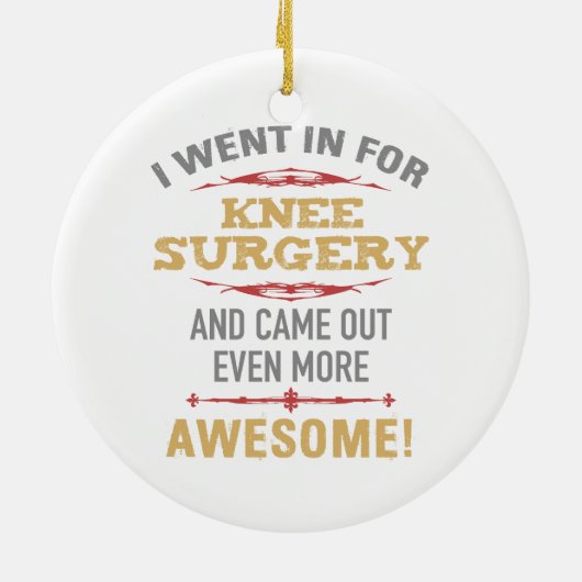 Knie Operation Erholung Spaß Keramik Ornament (Hinten)