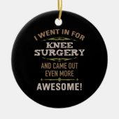 Knie Operation Erholung Spaß Keramik Ornament (Vorne)