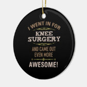 Knie Operation Erholung Spaß Keramik Ornament (Links)