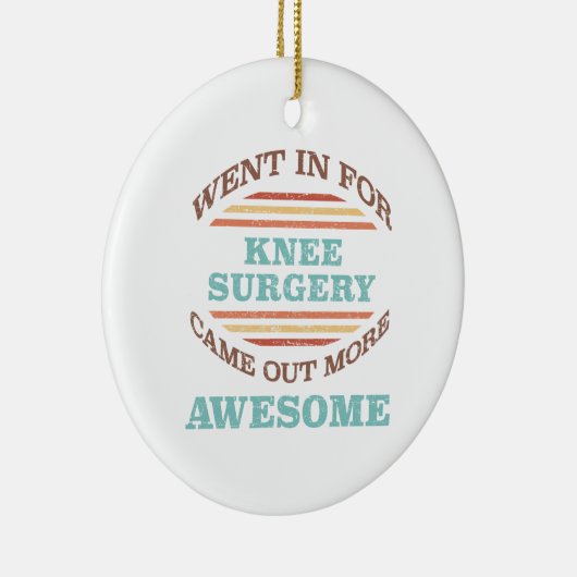 Knie Operation Erholung Spaß Keramik Ornament (Rechts)