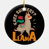 Knie-Operation Kein probllama Knee-Ersatz Keramik Ornament (Hinten)