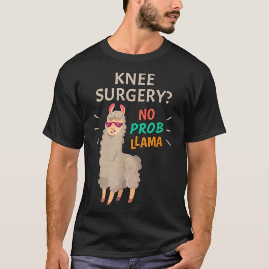 Knie Operation No Probllama T-Shirt (Vorderseite)