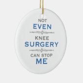 Knie Operation Spaß Keramik Ornament (Rechts)