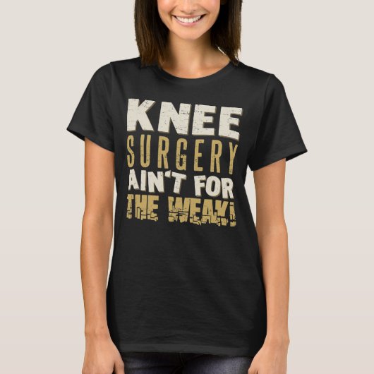 Knie Operation Strong Spaß T-Shirt (Vorderseite)