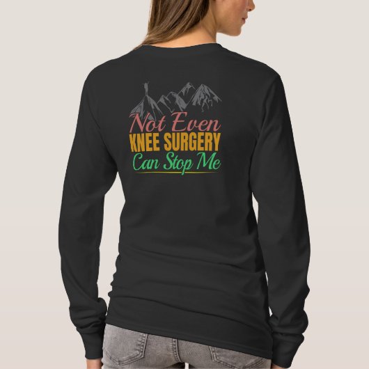 Knie-Operation-Wanderangebot - Bergsteigen T-Shirt (Rückseite)