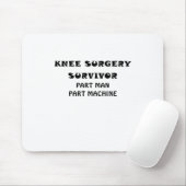 Knie-Operations-Überlebend-Teil-Mann-Teil-Maschine Mousepad (Mit Mouse)