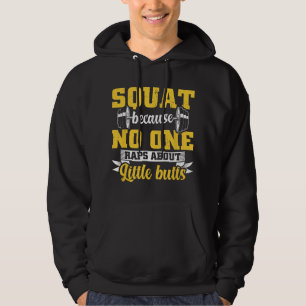 Kniebeugen, weil niemand über kleine Hintern spric Hoodie