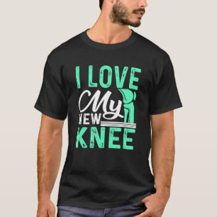 Kniegelenksersatz I Liebe Meine neue Knie-Operatio T-Shirt