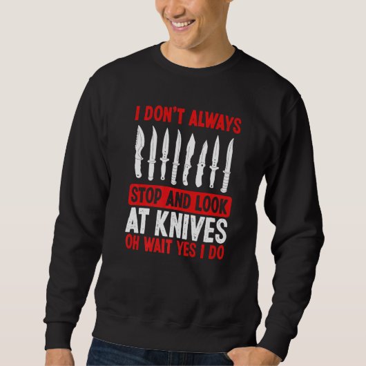 Knife Collecting Bladesmith Knifemaking Knives Bla Sweatshirt (Vorderseite)