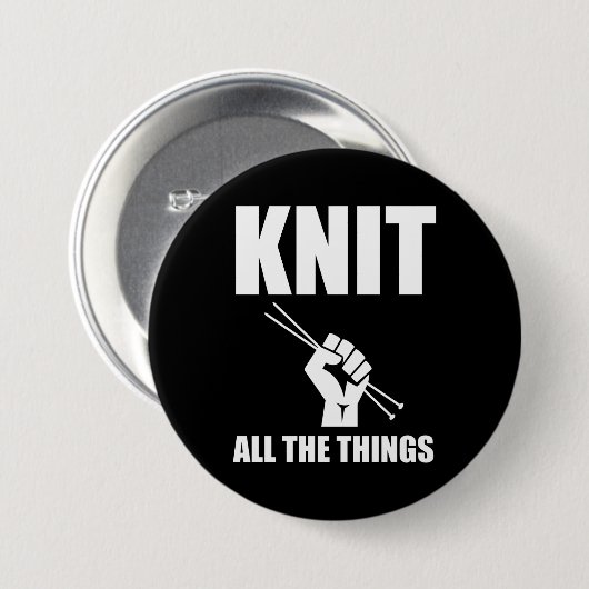 Knit All The Things Funny Knitting Button (Vorne & Hinten)