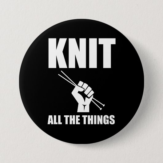 Knit All The Things Funny Knitting Button (Vorderseite)