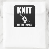 Knit All The Things Funny Knitting Quadratischer Aufkleber (Tasche)