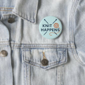 Knit Happens Funny Knitting Pun Button (Beispiel)
