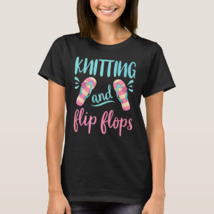Knitter und Flip Flops Strand Sandal Sommer Frauen T-Shirt