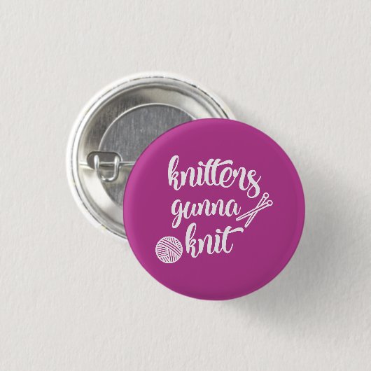 Knitters Gonna Strick Gift Button Button (Vorne & Hinten)