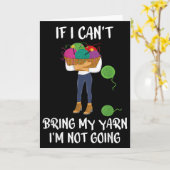 Knitting Crochet If I Can't Bring My Yarn I'm Not  Karte (Gelbe Blume)