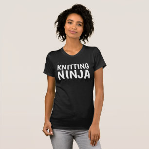 KNITTING NINJA T - SHIRT