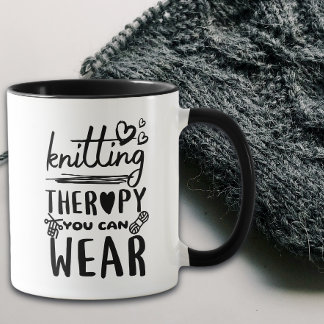Knitting Therapy You Can Wear Funny Mug Tasse