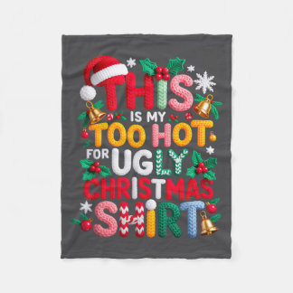 Knitting This Is My It's Too Hot For Ugly Christma Fleecedecke